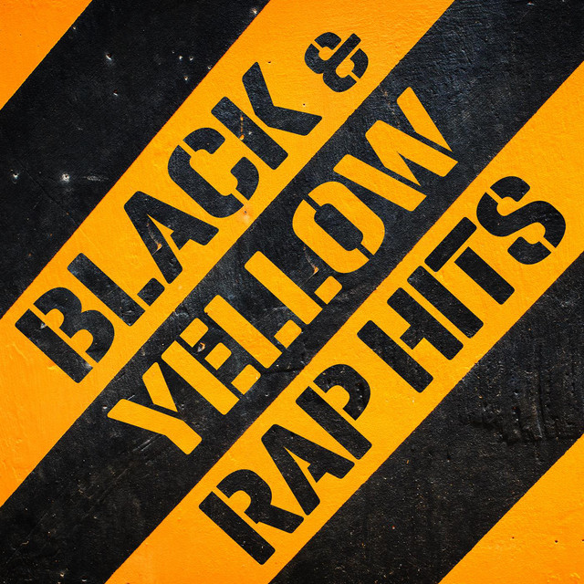 Black & Yellow Rap Hits Compilation by Various Artists Spotify