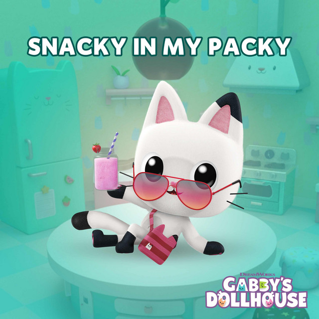 Snacky In My Packy (From Gabby's Dollhouse) song and lyrics by Tucker