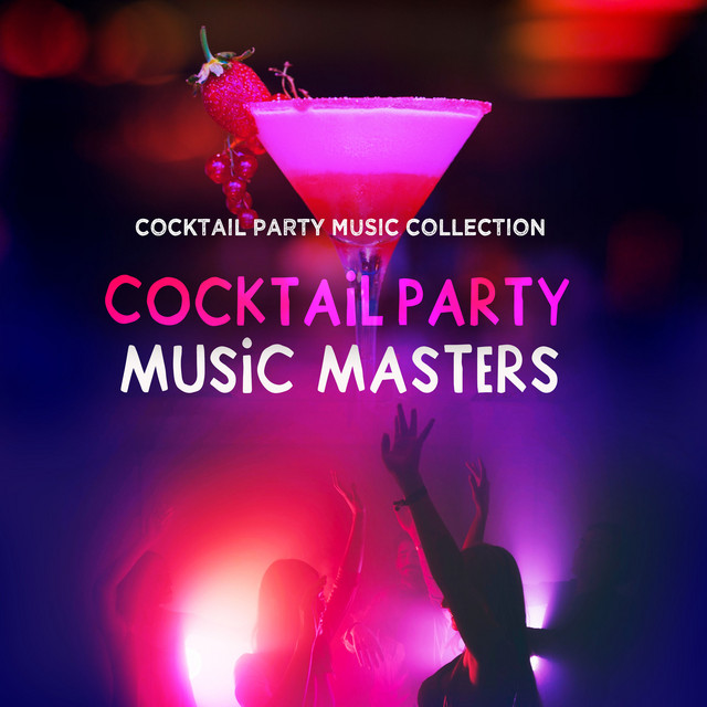 Cocktail Party Music Masters Album by Cocktail Party Music Collection
