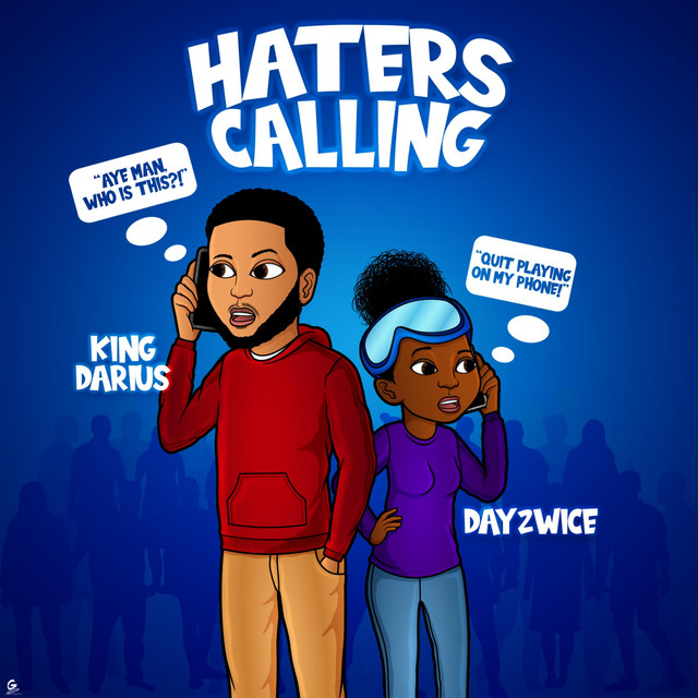 Haters Calling Single by King Darius Spotify