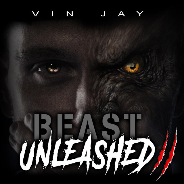 Beast Unleashed 2 song and lyrics by Vin Jay Spotify