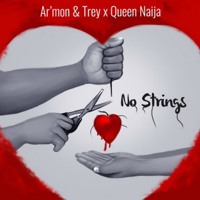 No Strings song and lyrics by Queen Naija, Ar'mon & Trey Spotify