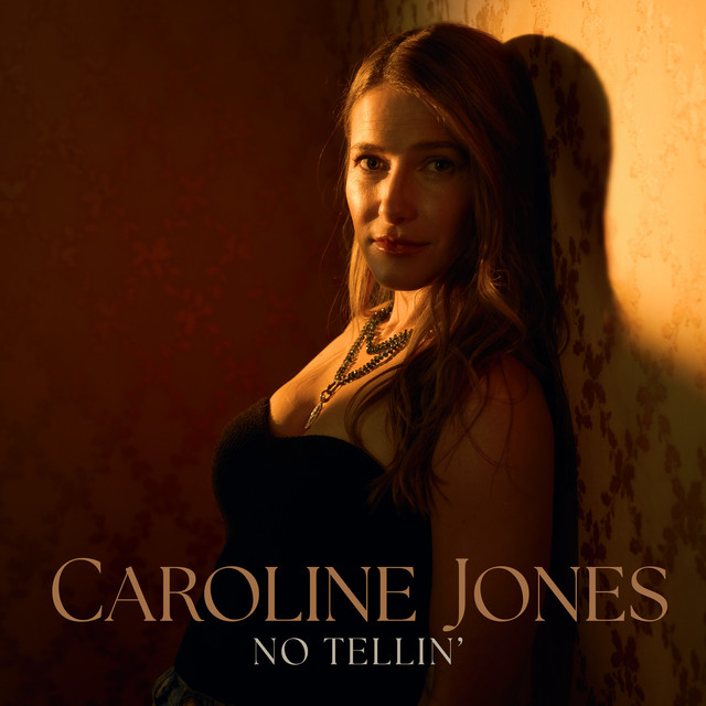 No Tellin' Single by Caroline Jones Spotify