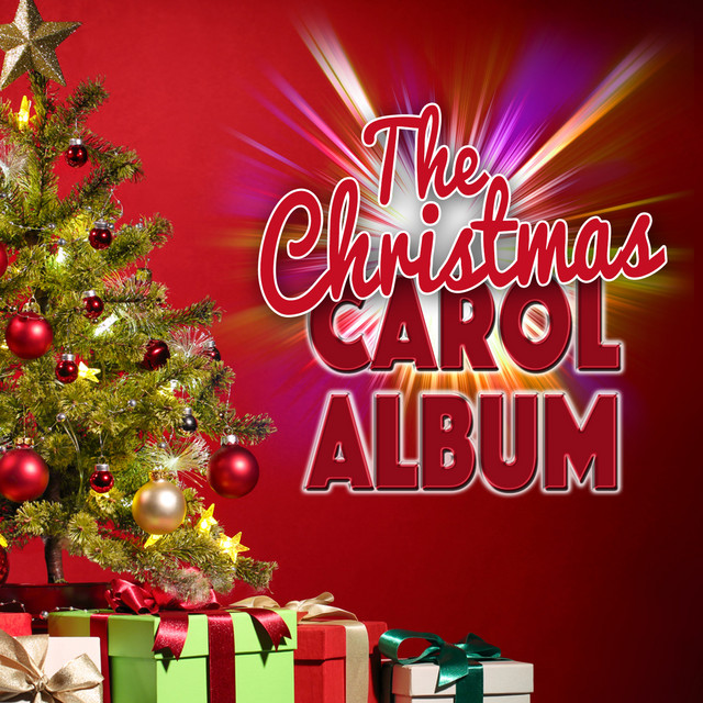 Best Christmas Carol Album The Christmas Carol Album by Various Artists on Spotify