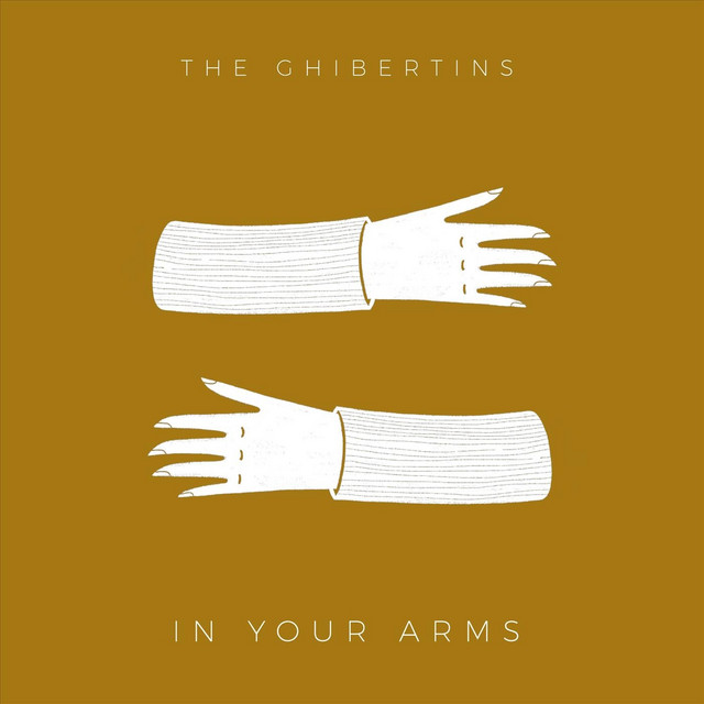 In Your Arms song and lyrics by The Ghibertins Spotify