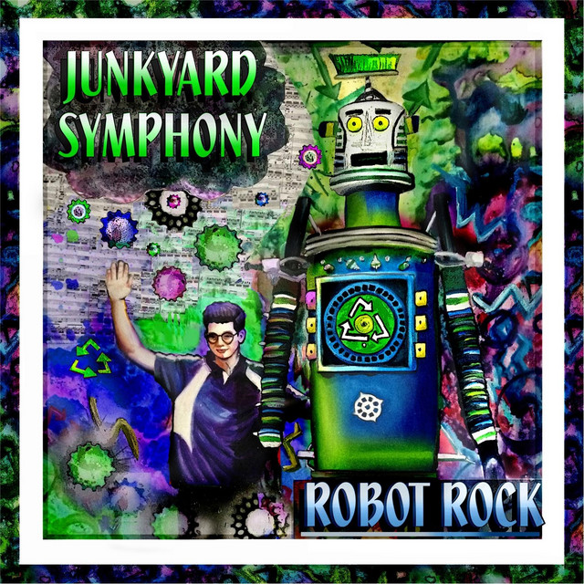 Little Robot Rock song and lyrics by Junkyard Symphony Spotify