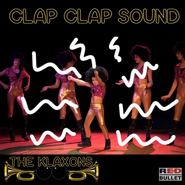 Clap Clap Sound - Single By The Klaxons | Spotify