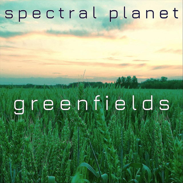 Greenfields song and lyrics by Spectral Spotify