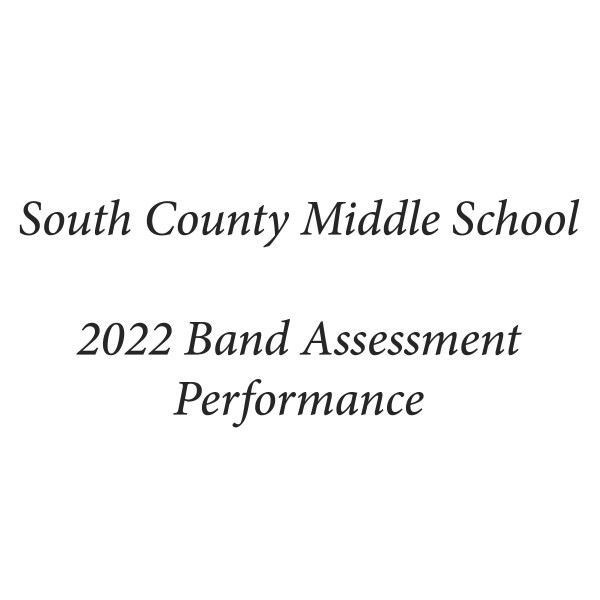 South County Middle School 2022 Band Assessment Performance Single by