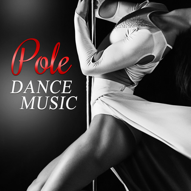 Pole Dance Music Hot Chill Music for Lap Dance Exercises, Electronic