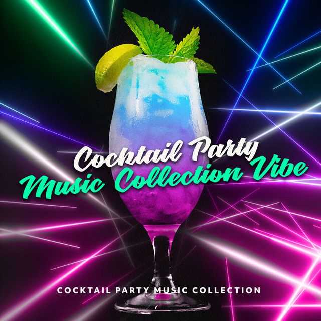 Cocktail Party Music Collection Vibe Album by Cocktail Party Music