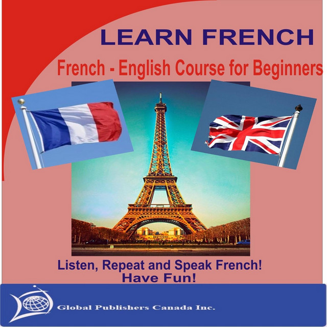 Learn French, FrenchEnglish Course for Beginners by Global Publishers