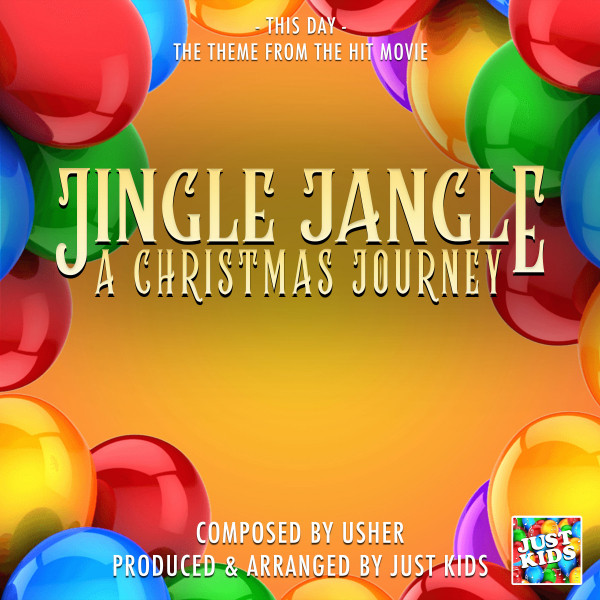 This Day (From "Jingle Jangle A Christmas Journey") Single by Just Kids Spotify
