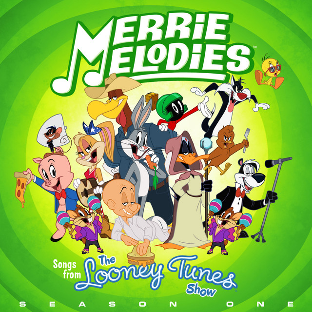 Merrie Melodies (Songs From The Looney Tunes Show Season One