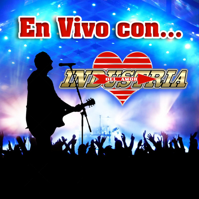 En Vivo Album by Industria del Amor Spotify