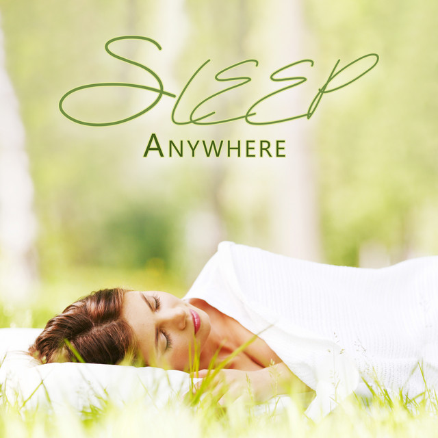 Sleep Anywhere Music to Help Your Baby Fall Asleep Album by Child