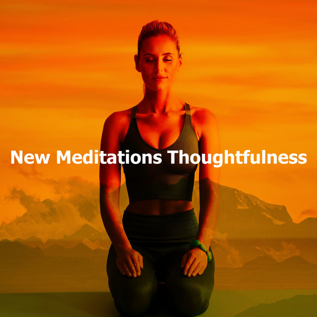 New Meditations Thoughtfulness Album by Healing Yoga Meditation Music