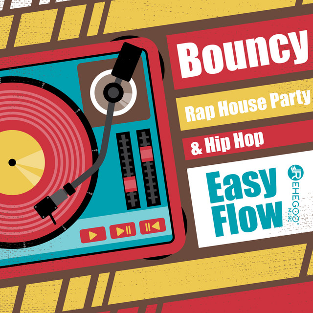 Bouncy Rap House Party & Hip Hop Easy Flow Compilation by Various