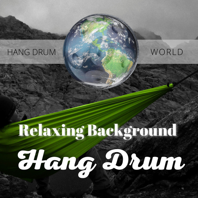 Hang Drum Relaxing Background Music Album by Hang Drum World Spotify