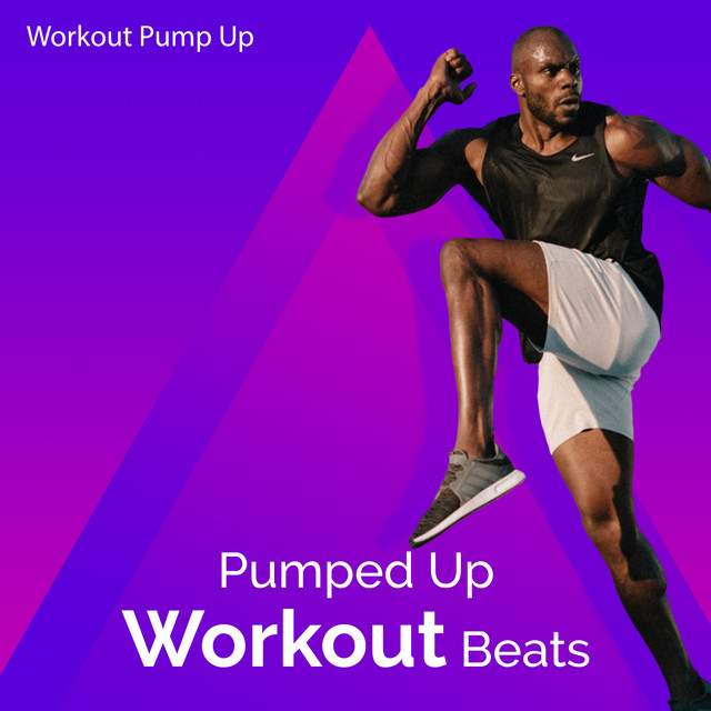 Pumped Up Workout Beats Album by Workout Pump Up Spotify