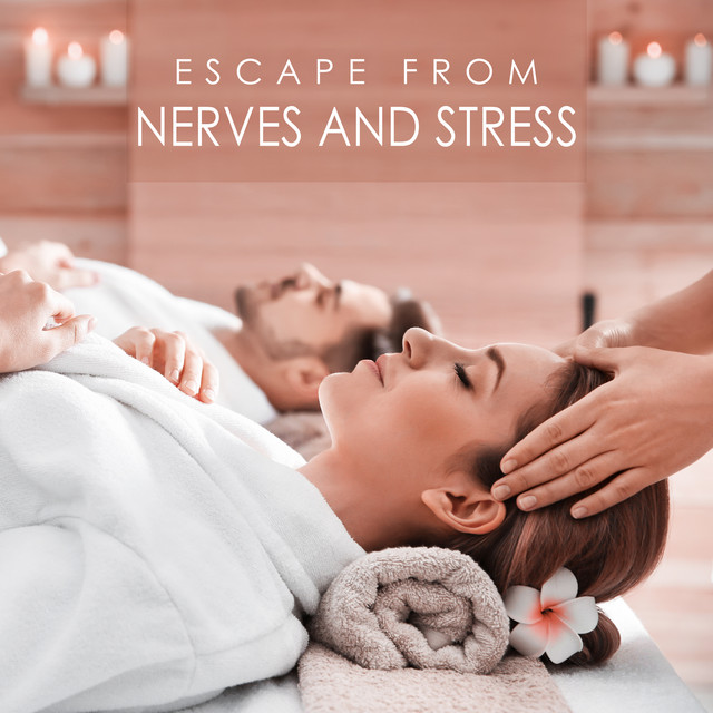 Escape from Nerves and Stress Relaxing Spa Zone, Background Music for