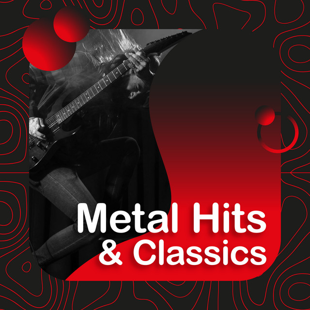 Metal Hits & Classics Compilation by Various Artists Spotify