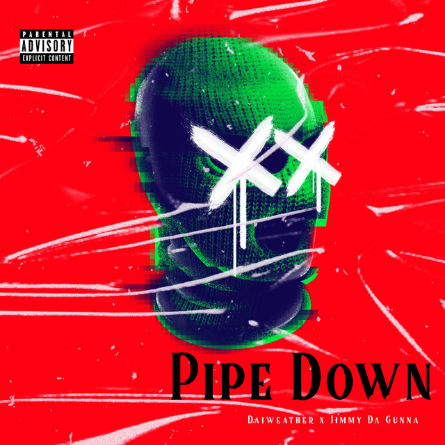 Pipe Down Single by Daiweather Spotify