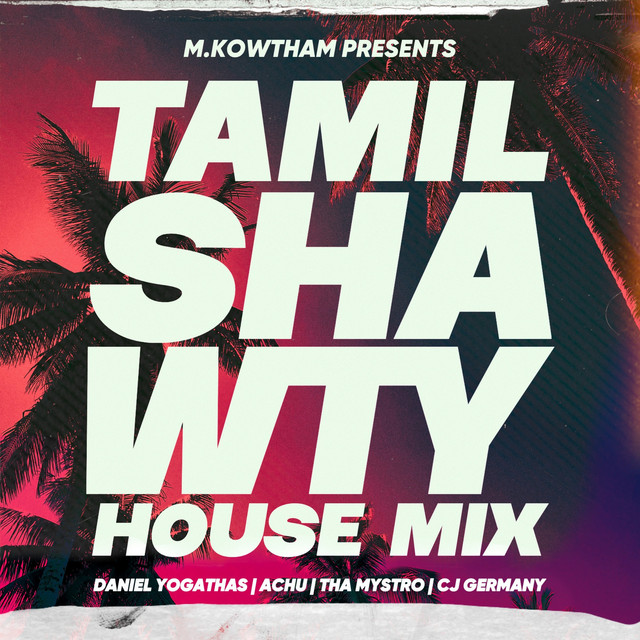 Tamil Shawty (House Mix) Single by Various Artists Spotify