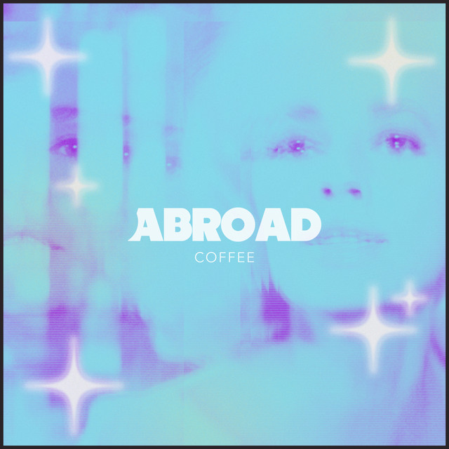 Coffee song and lyrics by Abroad Spotify