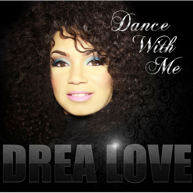 Dance with Me Single by Drea Love Spotify