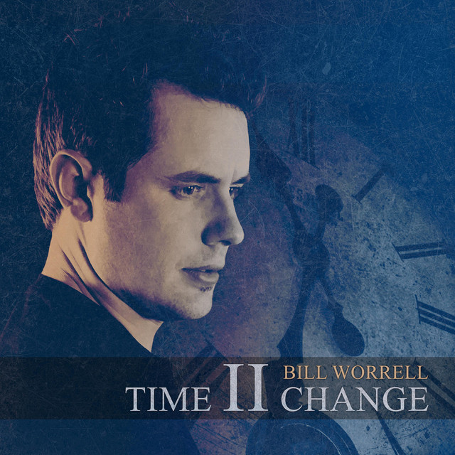 Time to Change Album by Bill Worrell Spotify