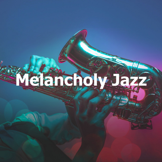 Melancholy Jazz Album by Smooth Jazz All Stars Spotify