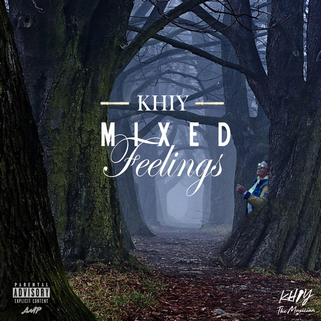 Mixed Feelings Album by Khiy Spotify