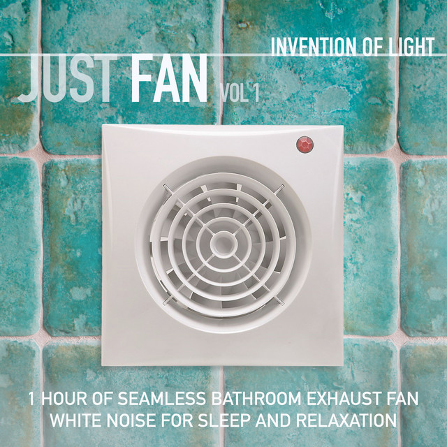 Just Fan Vol 1 1 Hour of Seamless Bathroom Exhaust Fan White Noise for