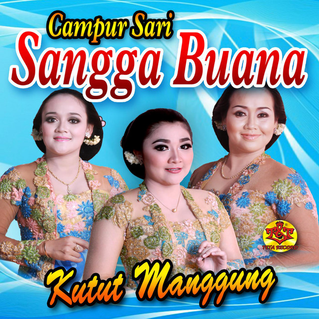 Kutut Manggung (feat. Putri, Suji & Wulandari) by