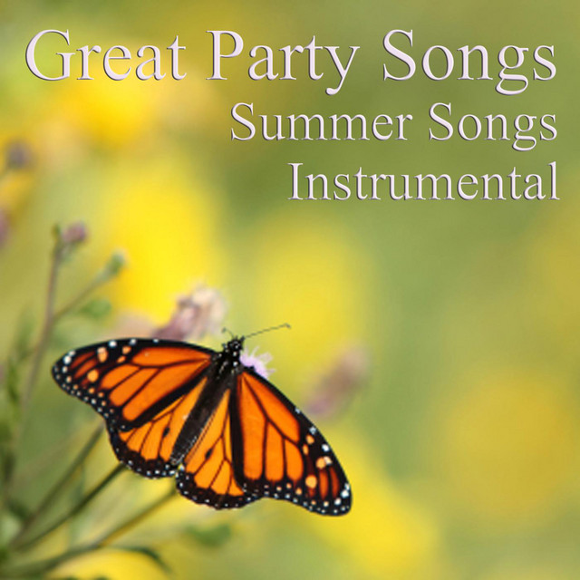 Great Party Songs Summer Songs Instrumental Album by Instrumental