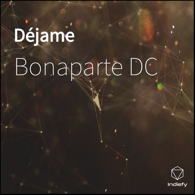 Dejame Single by Bonaparte DC Spotify