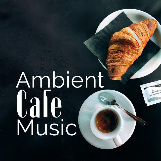Ambient Cafe Music ! ! ! ! Album by Lounge Music Café Spotify