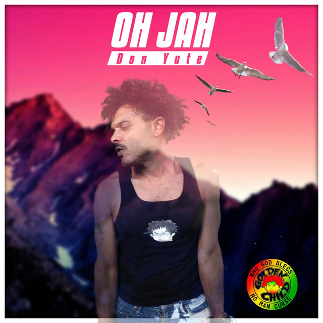 Oh Jah Single by Don Yute Spotify