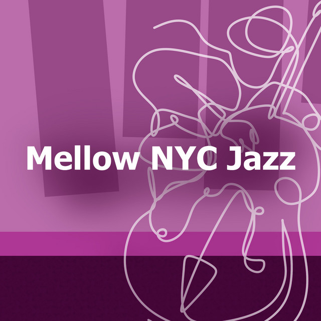 Mellow NYC Jazz Album by Smooth Jazz New York Spotify
