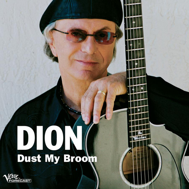 Dust My Broom song and lyrics by Dion Spotify