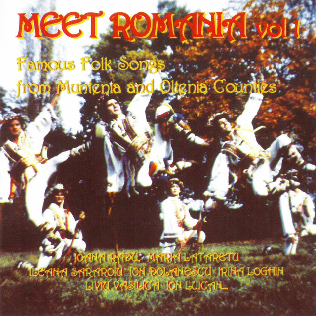 Meet Romania, Vol. 1 (Famous Folk Songs From Muntenia And Oltenia