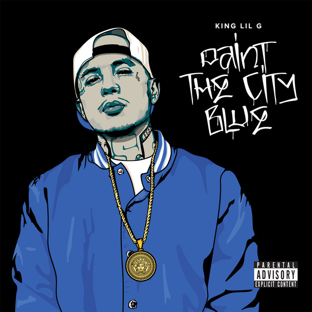 Paint the City Blue Album by King Lil G Spotify