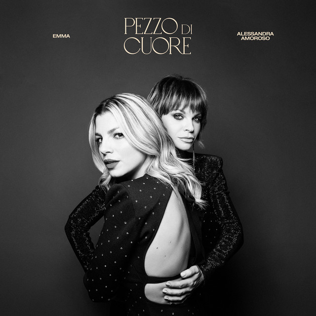 Pezzo Di Cuore (con Alessandra Amoroso) song by Emma, Alessandra
