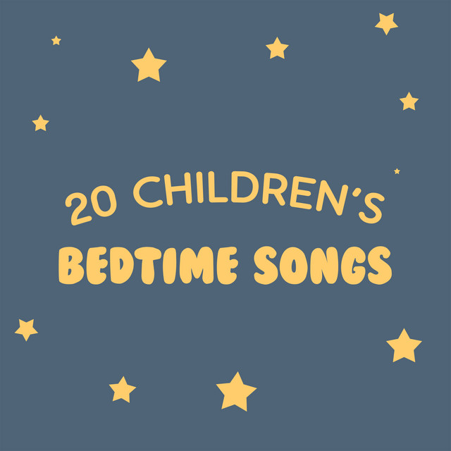 20 Children's Bedtime Songs Album by Children's Music Spotify