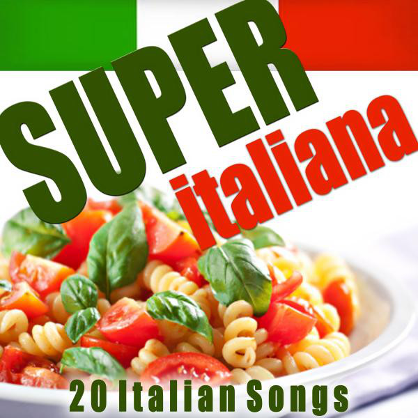 Super Italiana (20 Italian Songs) Compilation by Various Artists