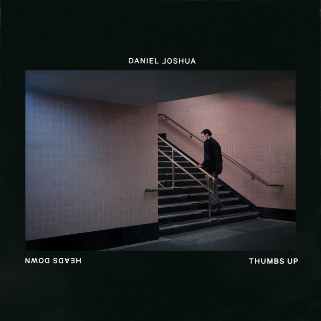 Heads Down Thumbs Up Single by Daniel Joshua Spotify