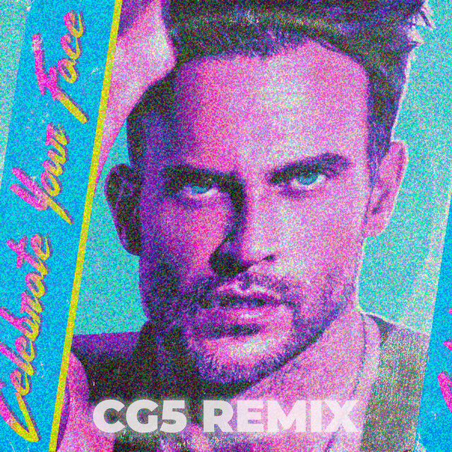 Celebrate Your Face (CG5 Remix) Single by Cheyenne Jackson Spotify