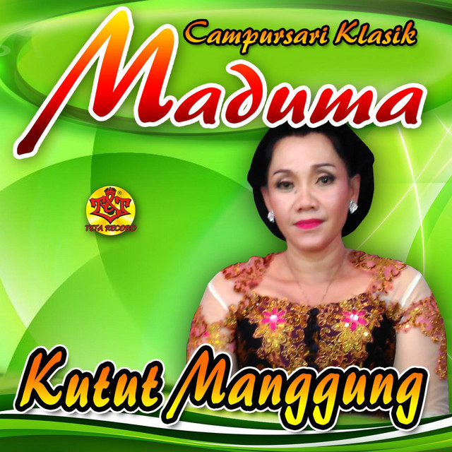 Kutut Manggung Album by Campursari Klasik Maduma Spotify