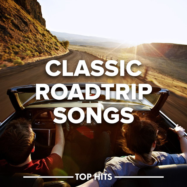 Classic Road Trip Songs 2023 Compilation by Various Artists Spotify